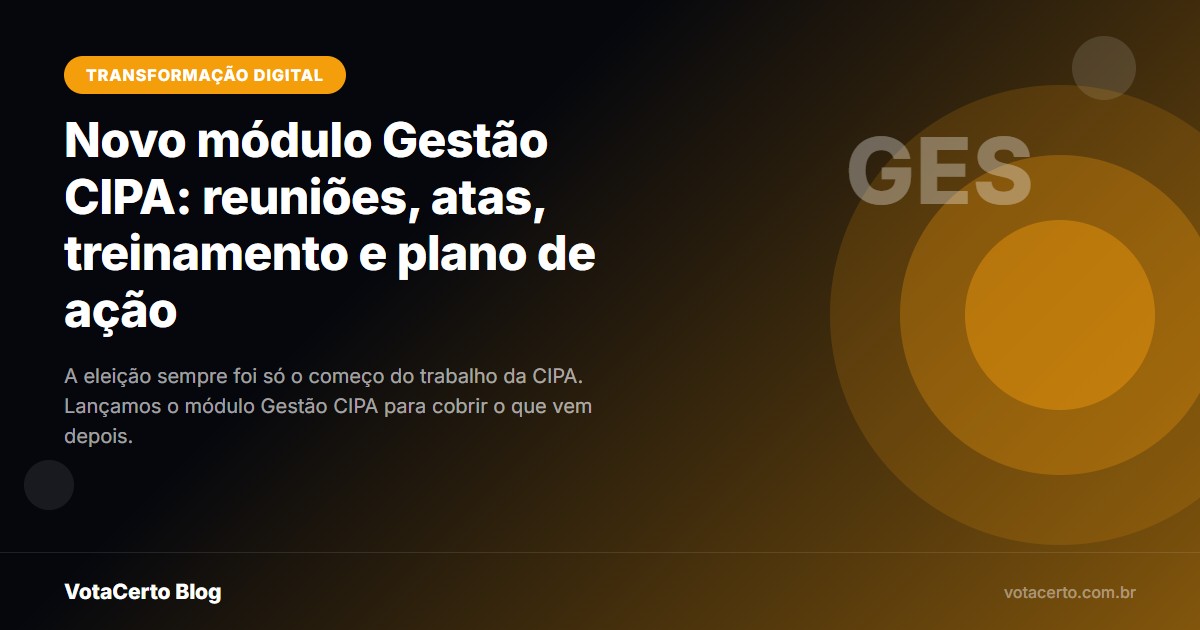 Imagem ilustrativa: Novo módulo Gestão CIPA: reuniões, atas, treinamento e plano de ação no mesmo lugar da eleição